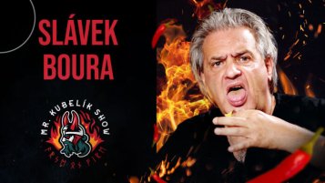 #22 Mr. Kubelík show - Slávek Boura